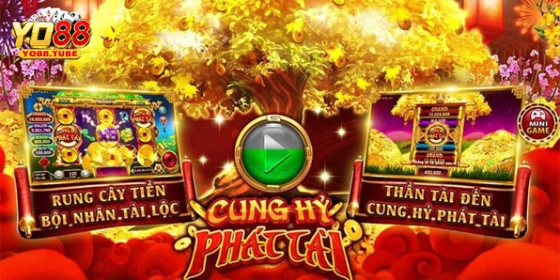 Cung Hỷ Phát Tài - Tựa Game Nổ Hũ Hot Nhất 2026