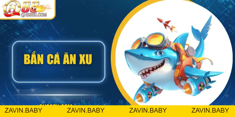 Bắn Cá Ăn Xu Tại QH88 - Trò Chơi Giải Trí Vừa Vui Vừa Thử Thách