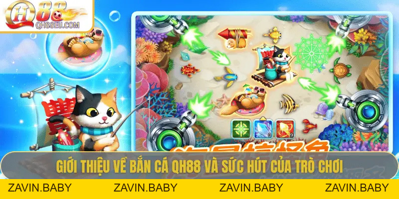 Bắn Cá QH88: Trải Nghiệm Giải Trí Đỉnh Cao Với Nhiều Phần Thưởng Hấp Dẫn