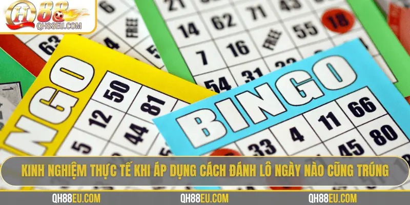 QH88 Giải Mã Kinh Nghiệm Cách Đánh Lô Ngày Nào Cũng Trúng