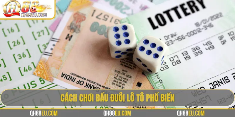 Đầu Đuôi Lô Tô: Cách Chơi Và Kinh Nghiệm Thực Tế Từ Chuyên Gia QH88