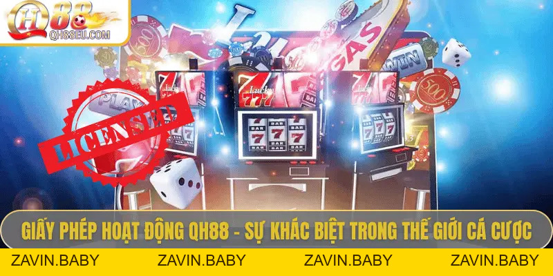 Giấy Phép Hoạt Động QH88 Và Bằng Chứng Xác Thực Về Uy Tín