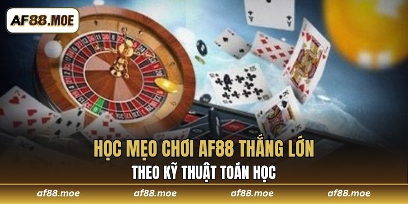 Mẹo Chơi AF88 Thắng Lớn Có Một Không Hai Đáng Học Hỏi