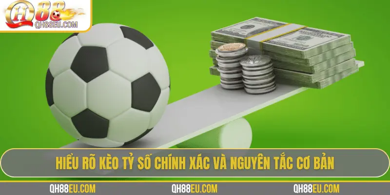 Kèo Tỷ Số Chính Xác: Bí Quyết Chinh Phục Kèo Siêu Khó Cùng QH88