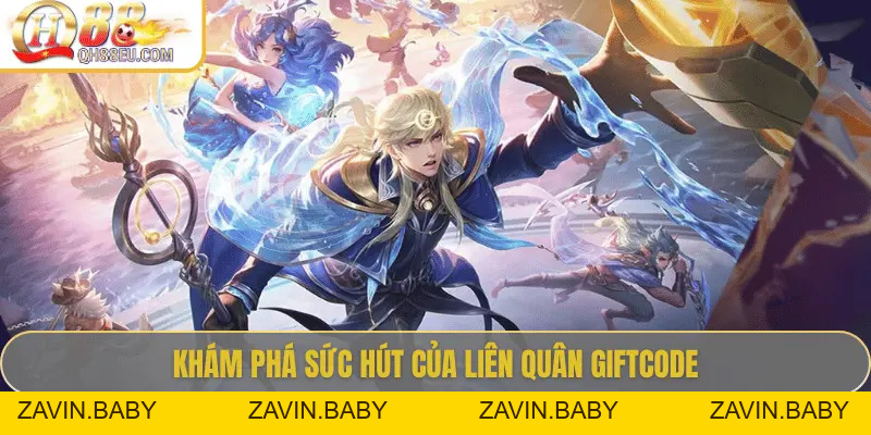 Liên Quân Giftcode – Cơ Hội Săn Quà Siêu Hấp Dẫn Cho Game Thủ QH88
