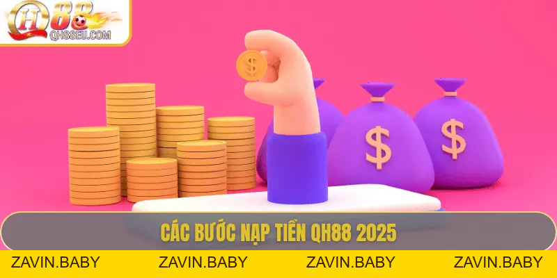 Nạp Tiền QH88: 5 Cách Nạp Nhanh Chóng & An Toàn Nhất 2026