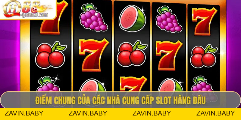Nhà Cung Cấp Slot Tại QH88 – Những Ông Lớn Đứng Sau Thế Giới Nổ Hũ Đỉnh Cao