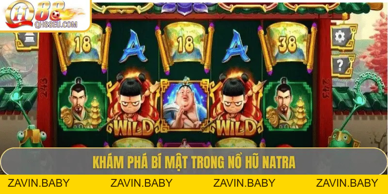 Nổ hũ Natra – Hành trình săn Jackpot cùng chiến thần bất diệt cùng QH88