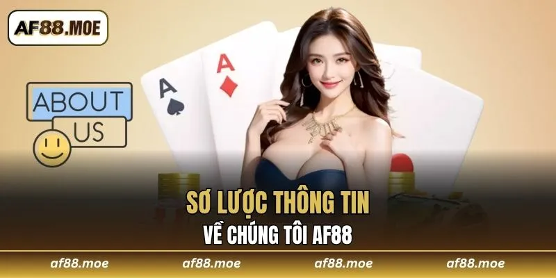 Về Chúng Tôi AF88 - Thương Hiệu Giải Trí Số 1 Hiện Nay