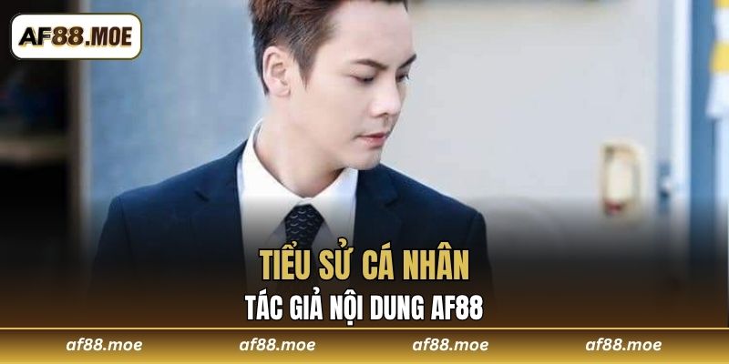 Tác Giả Nội Dung AF88 - Hành Trình Gây Dựng Cơ Nghiệp