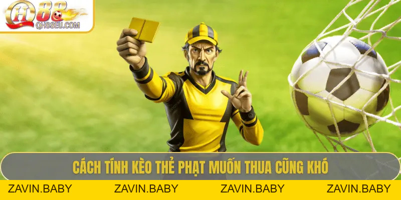 Giải Mã Cách Tính Kèo Thẻ Phạt Trong Cá Cược Bóng Đá Cùng QH88