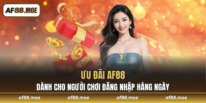 Ưu Đãi AF88 - Khuyến Mãi Hấp Dẫn Cho Mọi Người Chơi