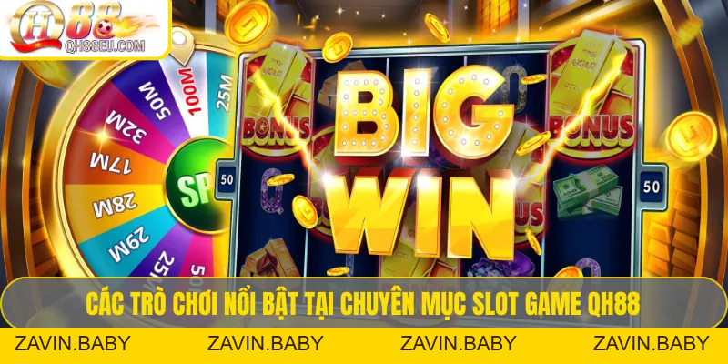 Slot game QH88 – Trải Nghiệm Kho Game Quay Hũ Đổi Thưởng