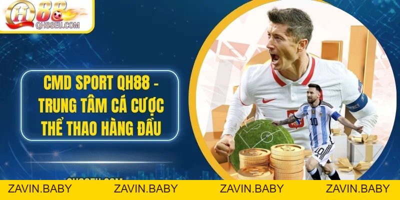 CMD Sport Tại QH88 – Sảnh Cá Cược Thể Thao Uy Tín Hàng Đầu