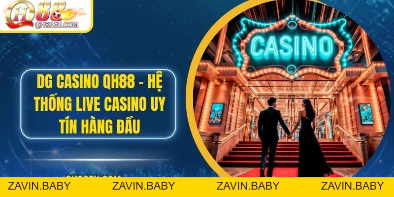 Casino QH88: Trải Nghiệm Sòng Bài Trực Tuyến Số 01 Châu Á