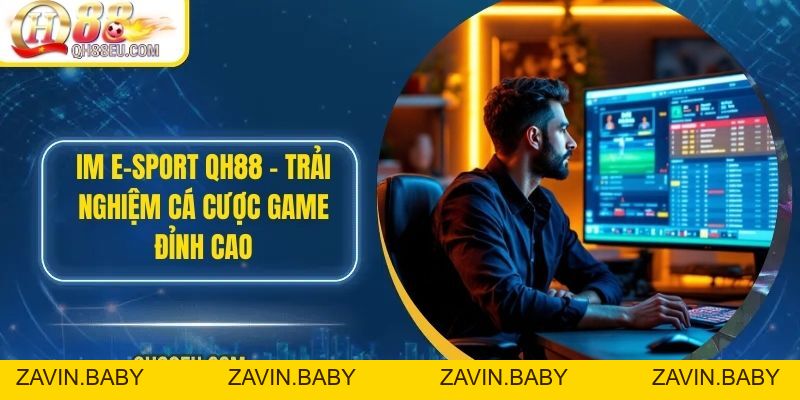 Chinh Phục Esport QH88 – Nơi Đam Mê Thể Thao Điện Tử Bùng Nổ
